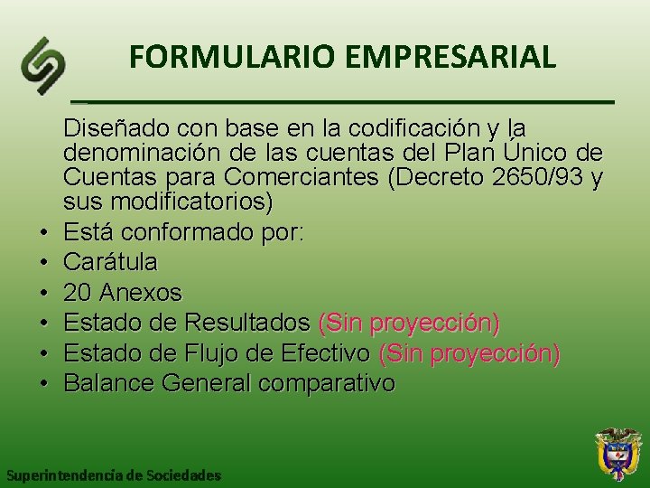 FORMULARIO EMPRESARIAL • • • Diseñado con base en la codificación y la denominación