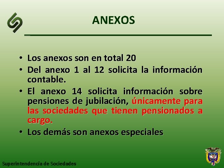 ANEXOS • Los anexos son en total 20 • Del anexo 1 al 12