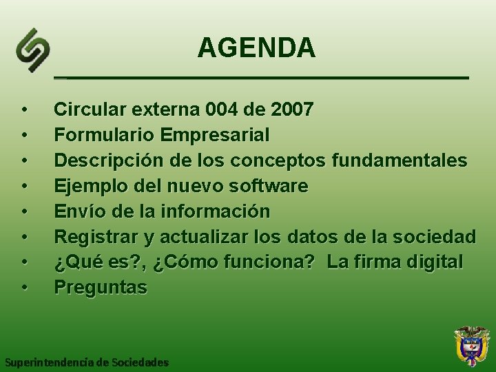 AGENDA • • Circular externa 004 de 2007 Formulario Empresarial Descripción de los conceptos