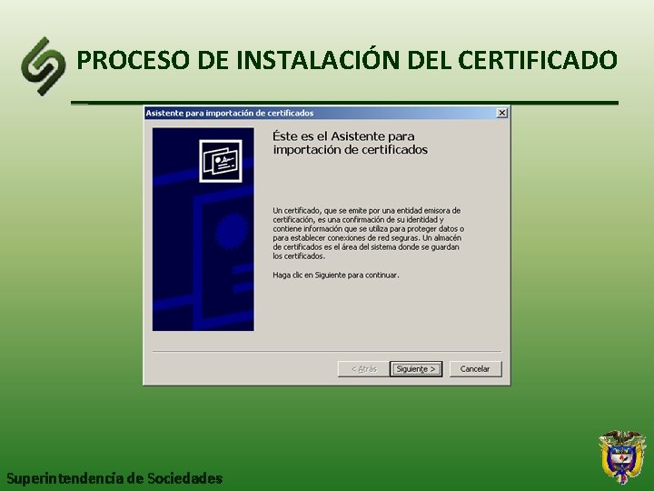 PROCESO DE INSTALACIÓN DEL CERTIFICADO Superintendencia de Sociedades 