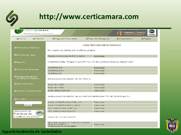 http: //www. certicamara. com Superintendencia de Sociedades 