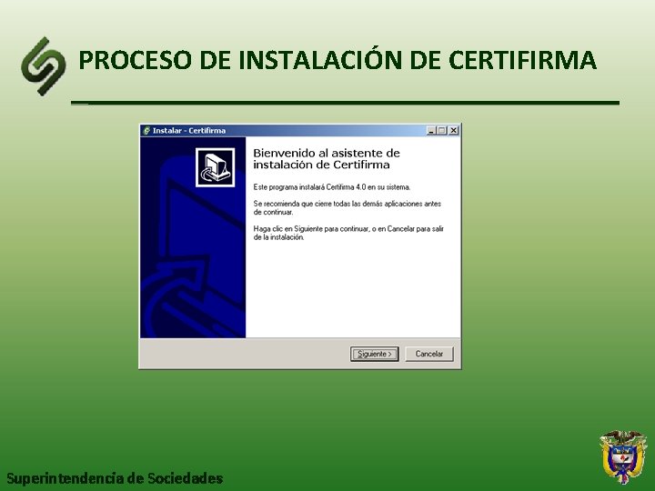 PROCESO DE INSTALACIÓN DE CERTIFIRMA Superintendencia de Sociedades 