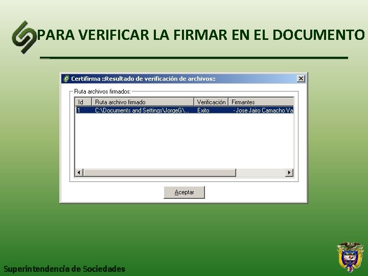 PARA VERIFICAR LA FIRMAR EN EL DOCUMENTO Superintendencia de Sociedades 