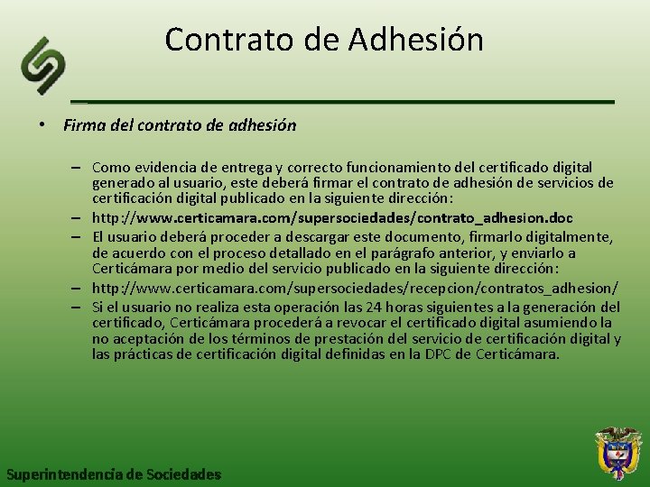 Contrato de Adhesión • Firma del contrato de adhesión – Como evidencia de entrega