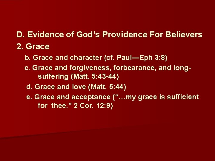  D. Evidence of God’s Providence For Believers 2. Grace b. Grace and character