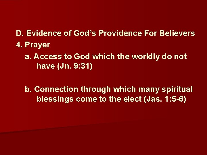  D. Evidence of God’s Providence For Believers 4. Prayer a. Access to God