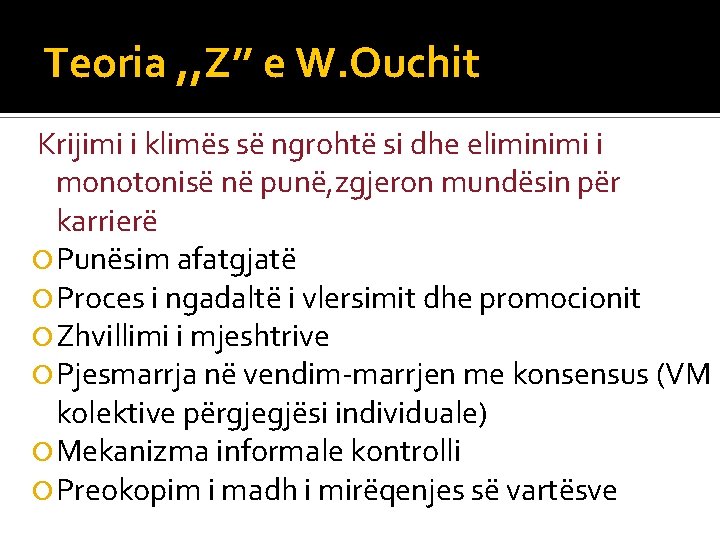 Teoria , , Z’’ e W. Ouchit Krijimi i klimës së ngrohtë si dhe