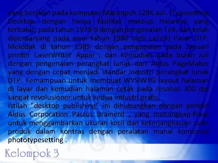 yang berjalan pada komputer Macintosh 128 K asli. (Typesetting Desktop, dengan hanya fasilitas makeup