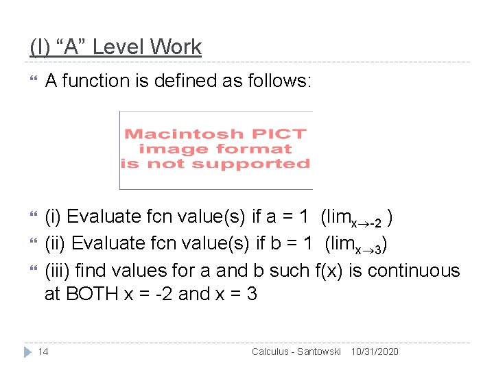 (I) “A” Level Work A function is defined as follows: (i) Evaluate fcn value(s)