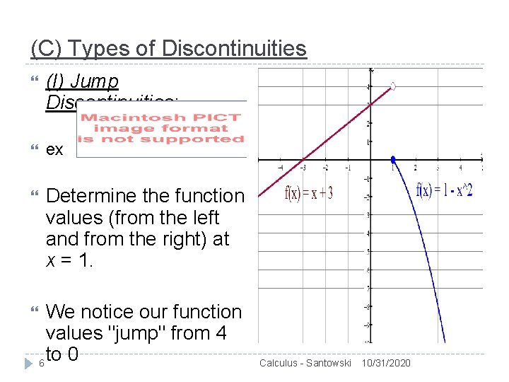 (C) Types of Discontinuities (I) Jump Discontinuities: ex Determine the function values (from the