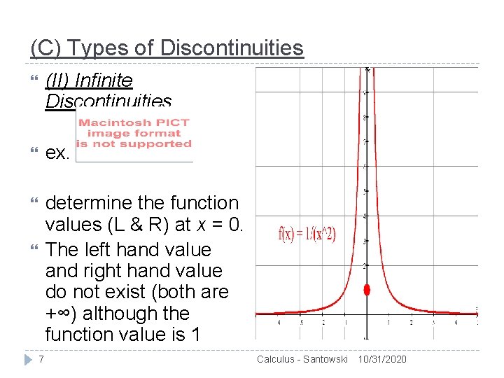 (C) Types of Discontinuities (II) Infinite Discontinuities ex. determine the function values (L &
