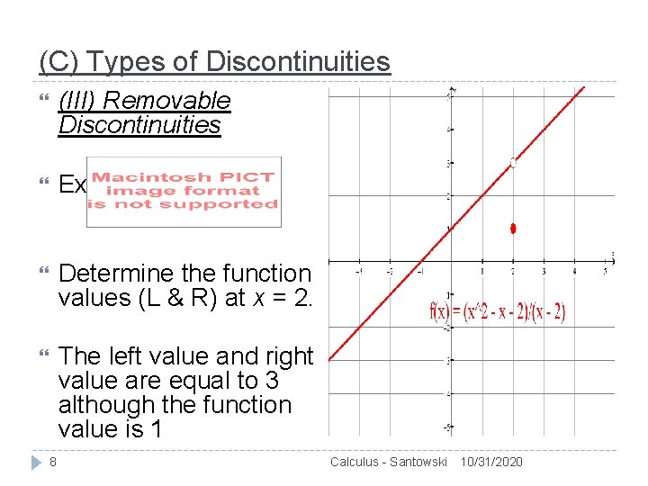 (C) Types of Discontinuities (III) Removable Discontinuities Ex Determine the function values (L &