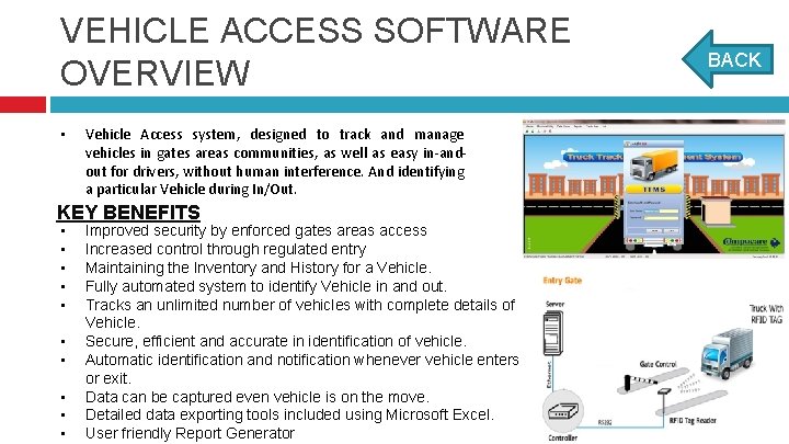 VEHICLE ACCESS SOFTWARE OVERVIEW • Vehicle Access system, designed to track and manage vehicles