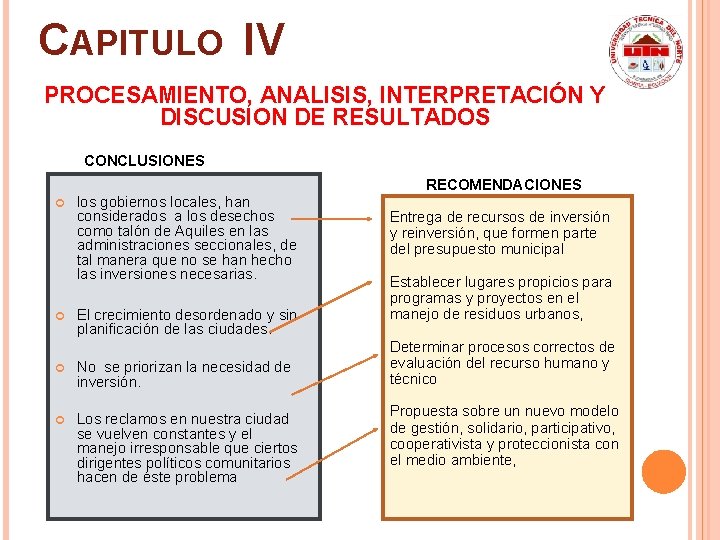 CAPITULO IV PROCESAMIENTO, ANALISIS, INTERPRETACIÓN Y DISCUSION DE RESULTADOS CONCLUSIONES RECOMENDACIONES los gobiernos locales,