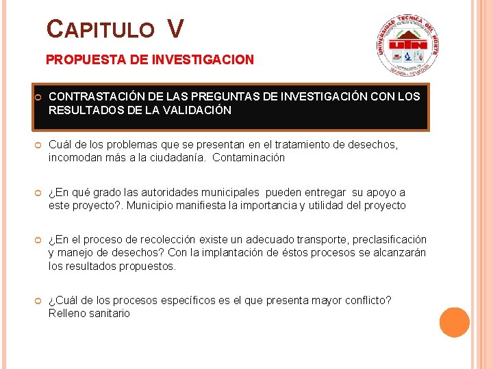 CAPITULO V PROPUESTA DE INVESTIGACION CONTRASTACIÓN DE LAS PREGUNTAS DE INVESTIGACIÓN CON LOS RESULTADOS