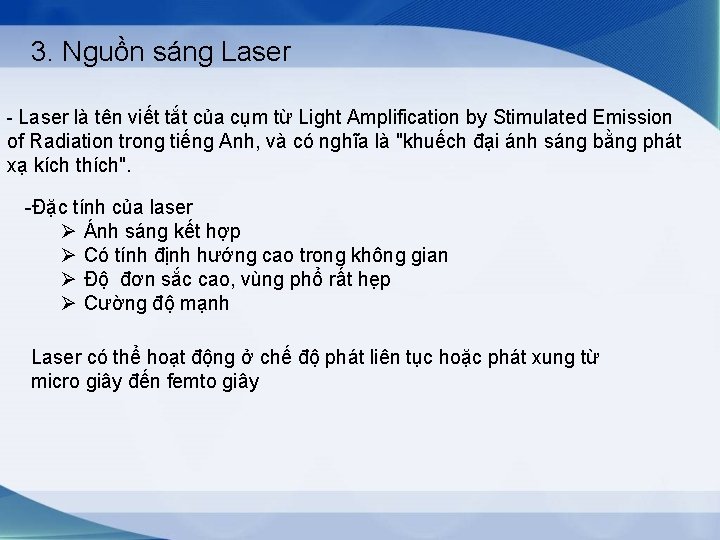 3. Nguồn sáng Laser - Laser là tên viết tắt của cụm từ Light