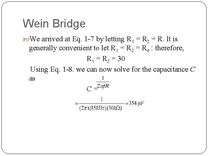 Wein Bridge We arrived at Eq. 1 7 by letting R 1 = R