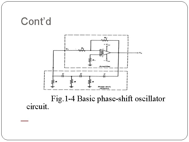 Cont’d circuit. Fig. 1 4 Basic phase shift oscillator 