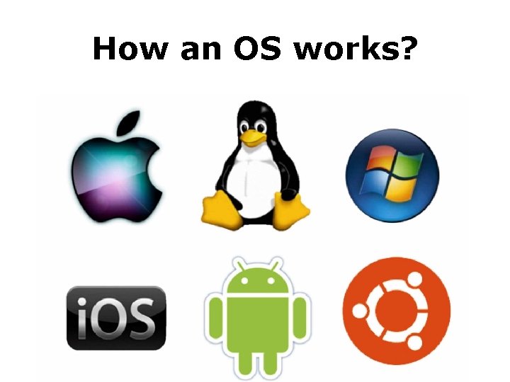How an OS works? 