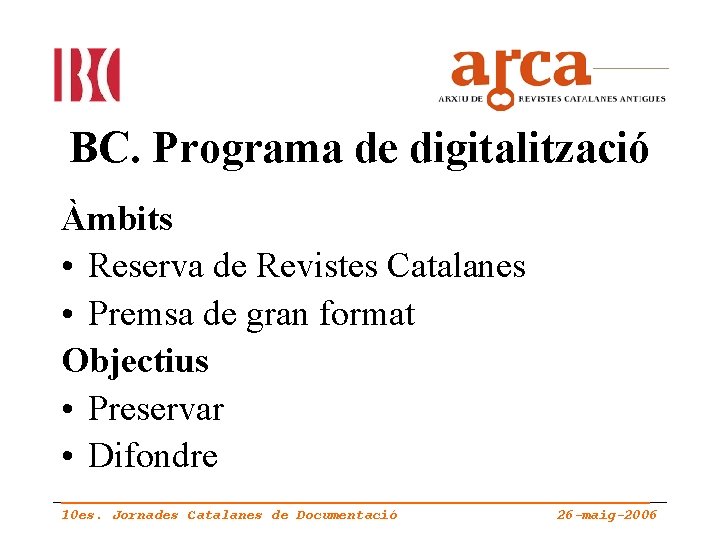 BC. Programa de digitalització Àmbits • Reserva de Revistes Catalanes • Premsa de gran