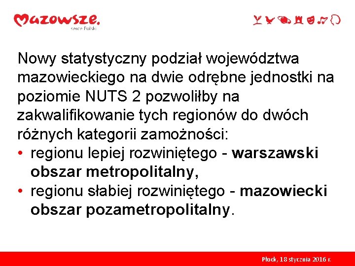 Nowy statystyczny podział województwa mazowieckiego na dwie odrębne jednostki na poziomie NUTS 2 pozwoliłby