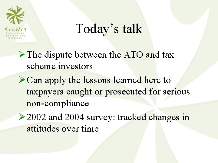 Today’s talk Ø The dispute between the ATO and tax scheme investors Ø Can