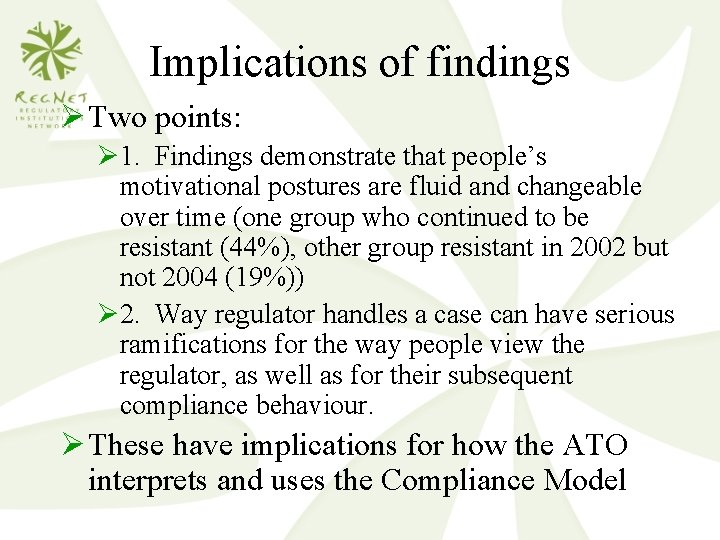 Implications of findings Ø Two points: Ø 1. Findings demonstrate that people’s motivational postures