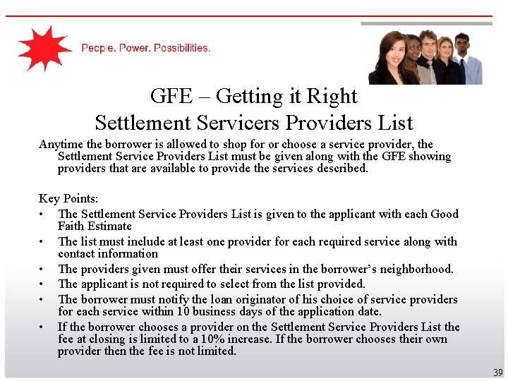 GFE – Getting it Right Settlement Servicers Providers List Anytime the borrower is allowed