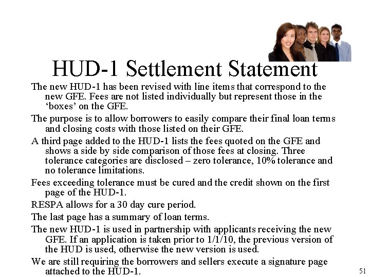 HUD-1 Settlement Statement The new HUD-1 has been revised with line items that correspond