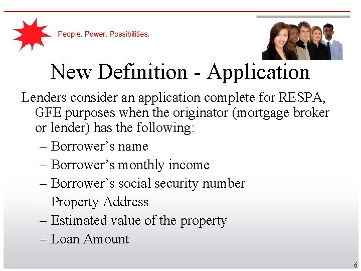 New Definition - Application Lenders consider an application complete for RESPA, GFE purposes when