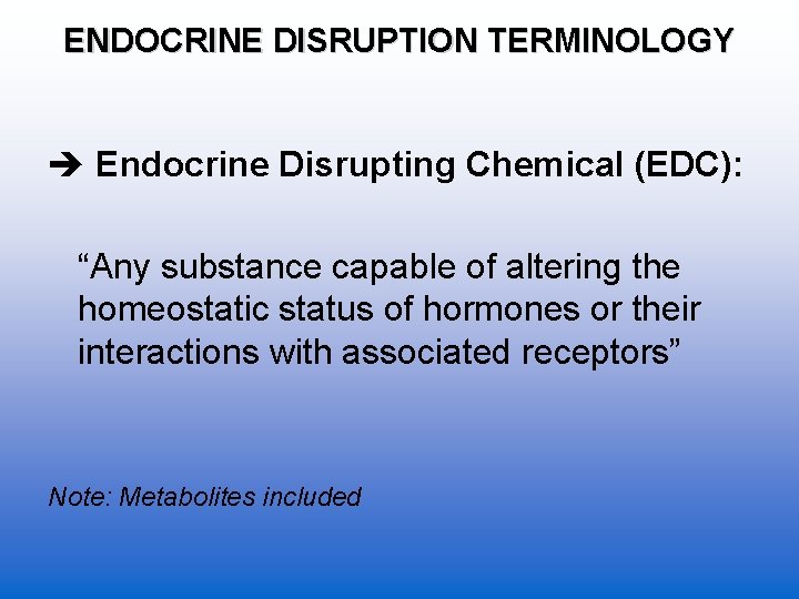 ENDOCRINE DISRUPTION BISC 312 Environmental Toxicology Brought to