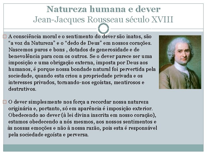 Natureza humana e dever Jean-Jacques Rousseau século XVIII � A consciência moral e o