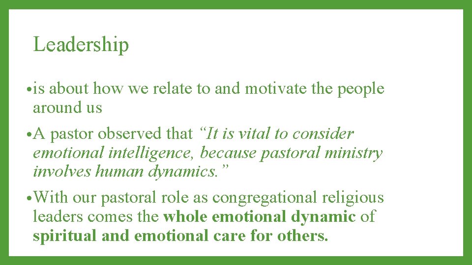 Leadership • is about how we relate to and motivate the people around us Leadership • is about how we relate to and motivate the people around us