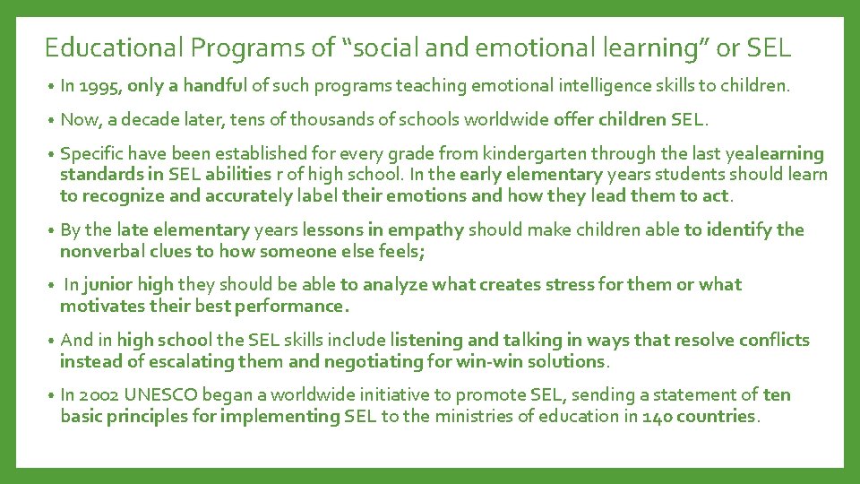 Educational Programs of “social and emotional learning” or SEL • In 1995, only a