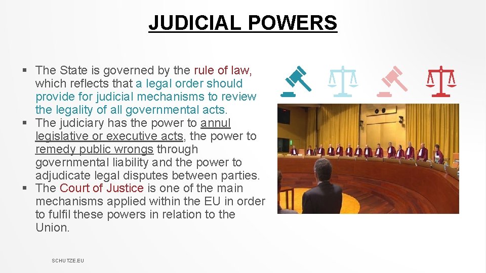 JUDICIAL POWERS § The State is governed by the rule of law, which reflects