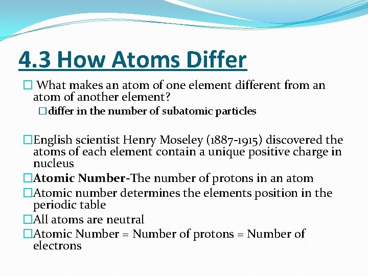 4. 3 How Atoms Differ � What makes an atom of one element different