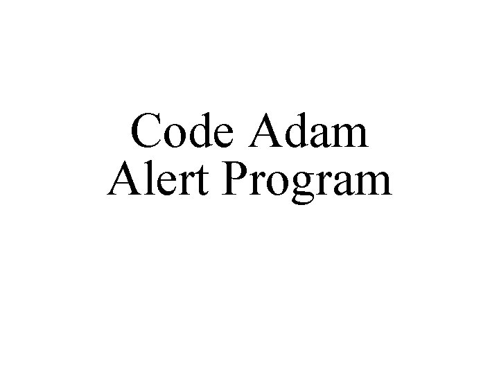 Code Adam Alert Program 