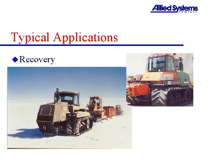 Typical Applications u Recovery 