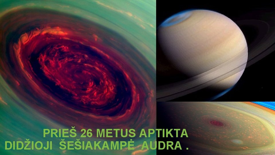 PRIEŠ 26 METUS APTIKTA DIDŽIOJI ŠEŠIAKAMPĖ AUDRA. 