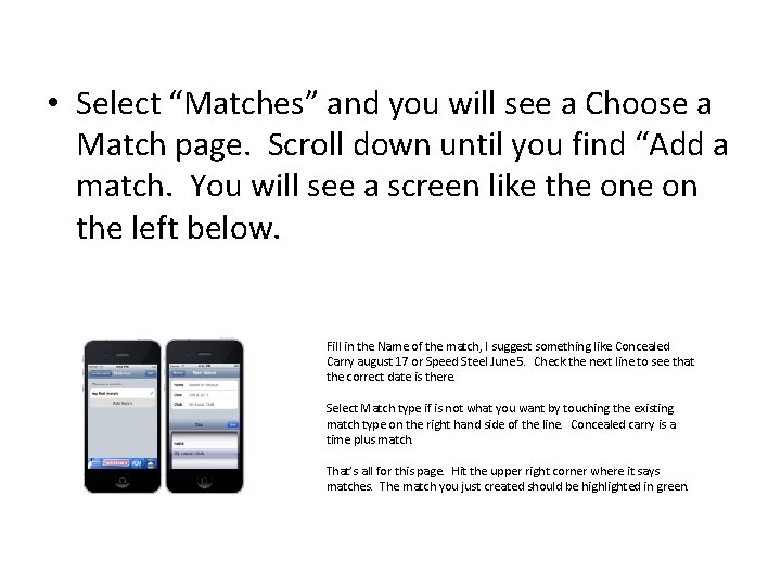  • Select “Matches” and you will see a Choose a Match page. Scroll