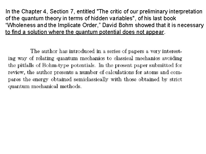 In the Chapter 4, Section 7, entitled "The critic of our preliminary interpretation of