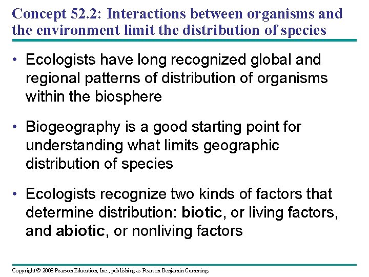 Concept 52. 2: Interactions between organisms and the environment limit the distribution of species