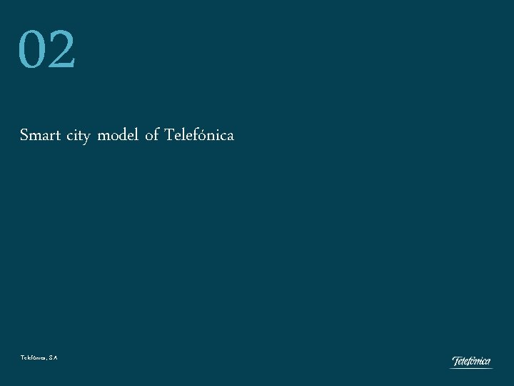 02 Smart city model of Telefónica, S. A. Climate Change Office Telefónica, S. A.