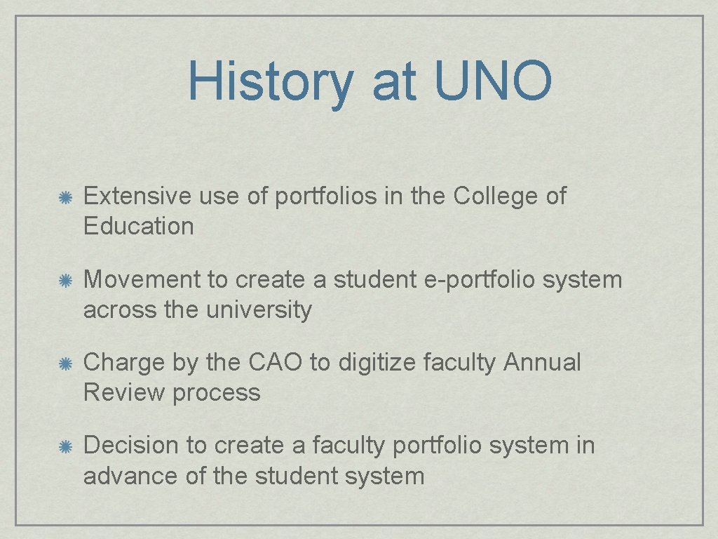 History at UNO Extensive use of portfolios in the College of Education Movement to