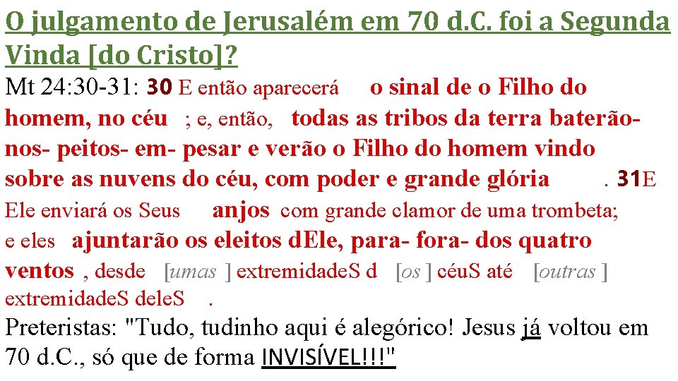 O julgamento de Jerusalém em 70 d. C. foi a Segunda Vinda [do Cristo]?