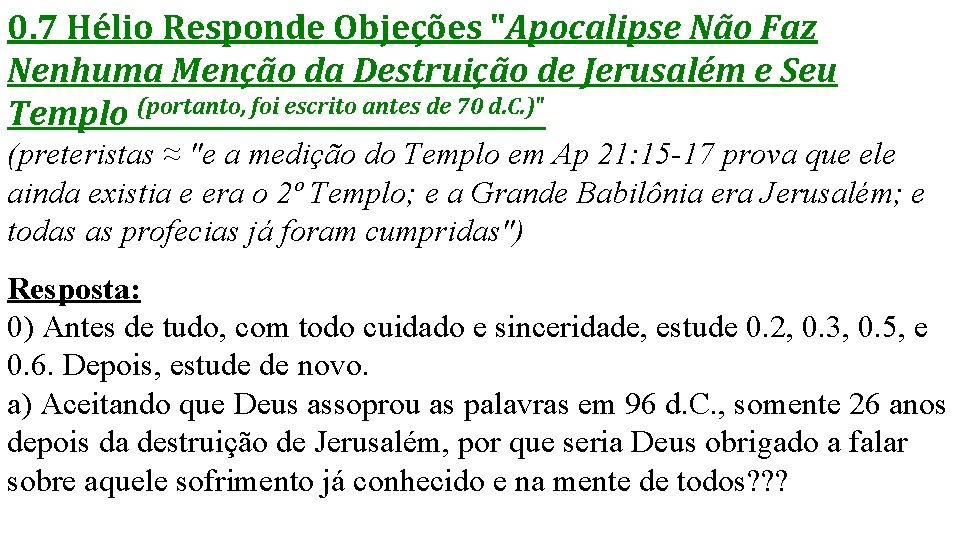 0. 7 Hélio Responde Objeções "Apocalipse Não Faz Nenhuma Menção da Destruição de Jerusalém
