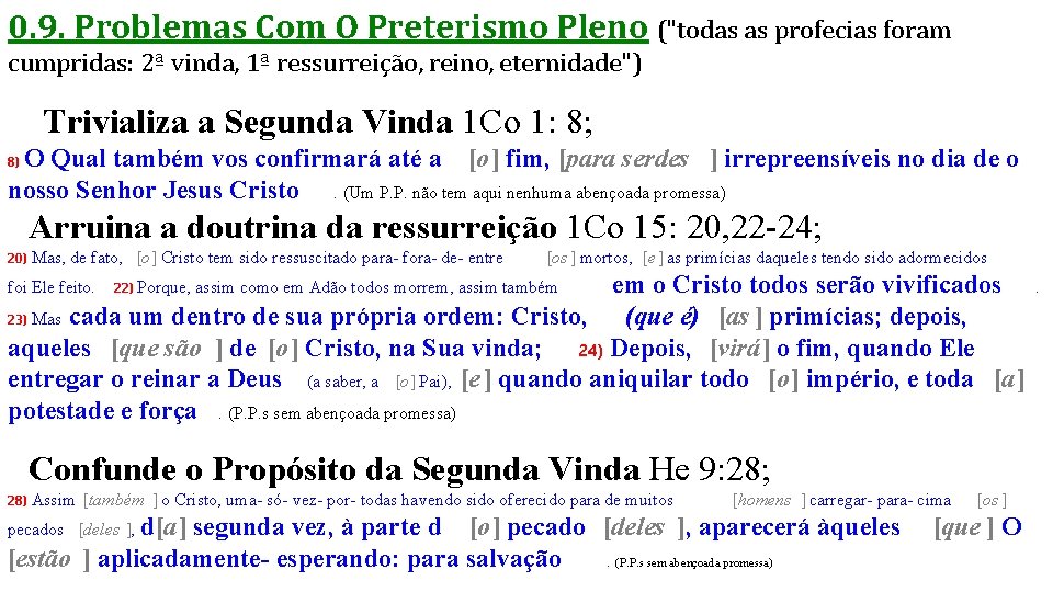 0. 9. Problemas Com O Preterismo Pleno ("todas as profecias foram cumpridas: 2ª vinda,