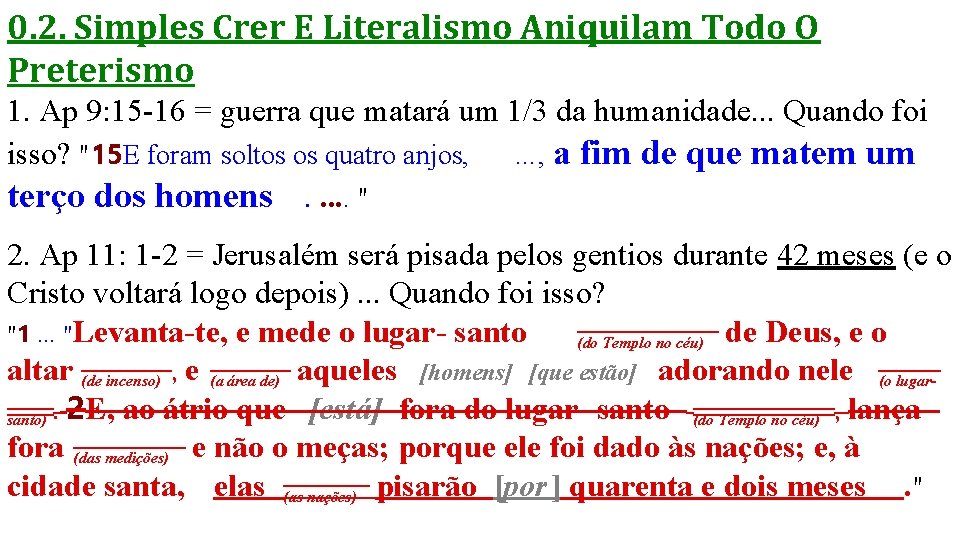 0. 2. Simples Crer E Literalismo Aniquilam Todo O Preterismo 1. Ap 9: 15