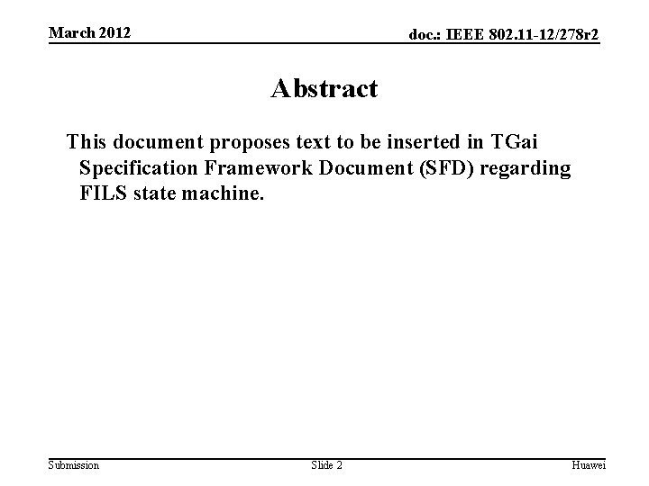 March 2012 doc. : IEEE 802. 11 -12/278 r 2 Abstract This document proposes