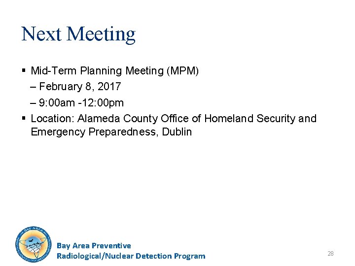 Next Meeting § Mid-Term Planning Meeting (MPM) – February 8, 2017 – 9: 00